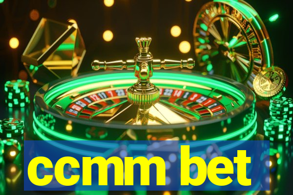 ccmm bet